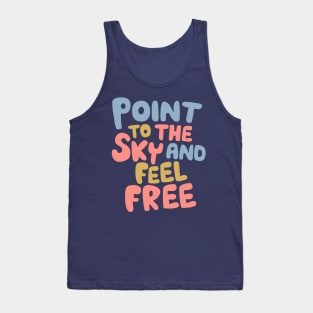 Point to the Sky and Feel Free Tank Top